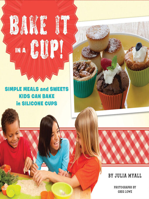 Title details for Bake It in a Cup! by Julia Myall - Wait list